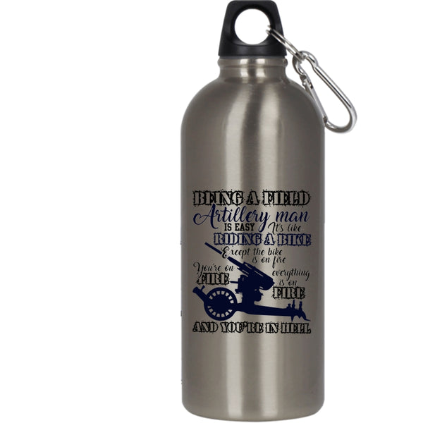 Being A Field Artillery Man 20 oz Stainless Steel Bottle,Gift For Dad Outdoor Sports Water Bottle