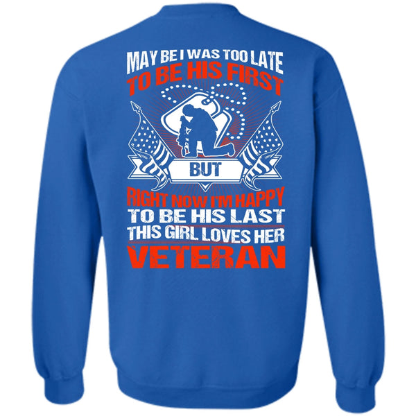 I'm Happy T Shirt, I Love Veteran Sweatshirt