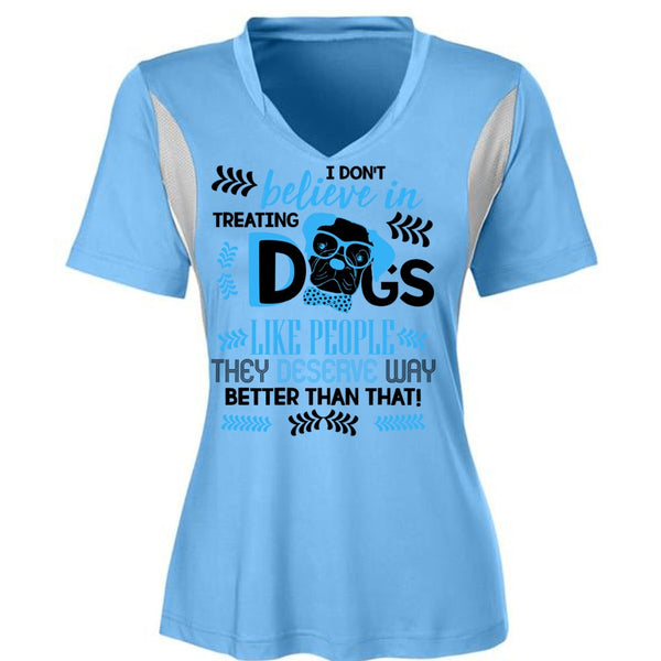 I Don't Believe In Treating Dogs T Shirt, I Love My Dog T Shirt, Awesome T-Shirts