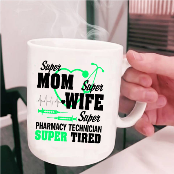 Pharmacy Technician Coffee Mug, Mom Wife Cup