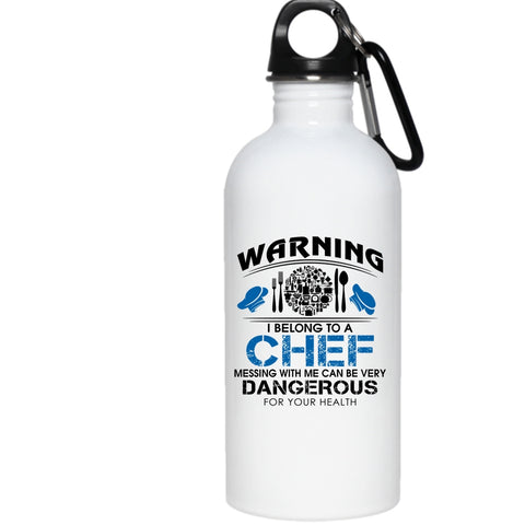 I Belong To A Chef 20 oz Stainless Steel Bottle,Don't Mess With Me Outdoor Sports Water Bottle