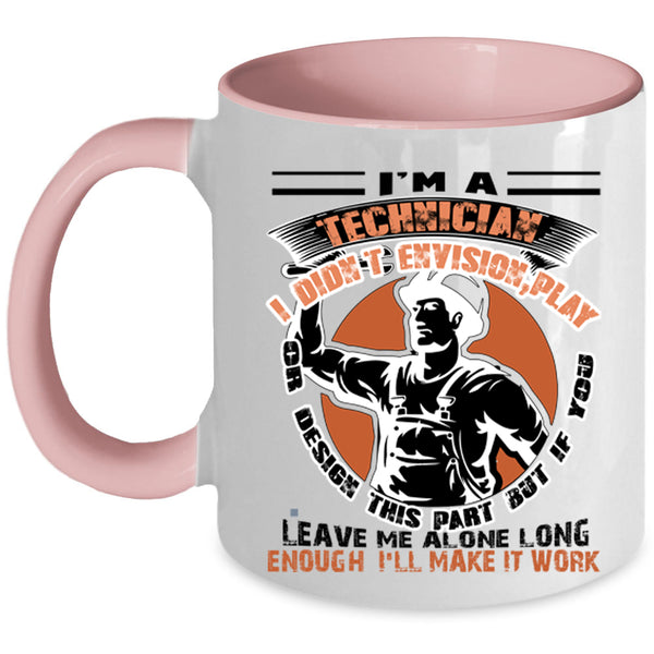 Best Gift For Technician Coffee Mug, I'm A Technician Accent Mug