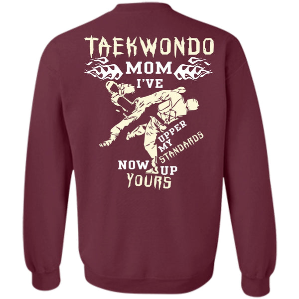 Being A Mom T Shirt, I Love Taekwondo Sweatshirt