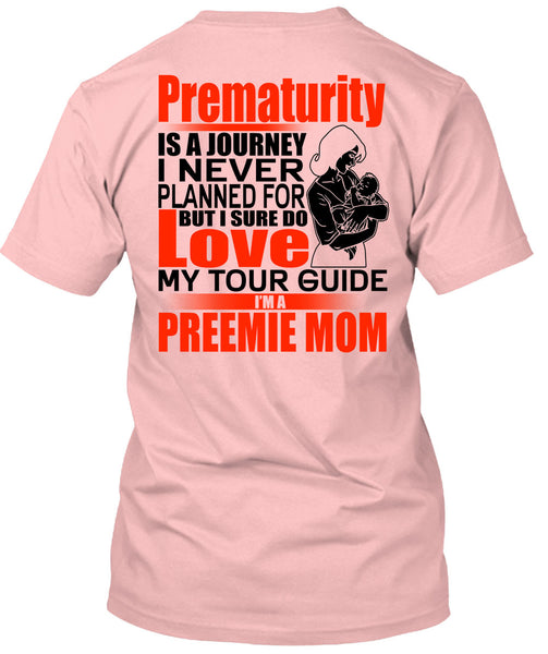 I'm A Preemie Mom T Shirt, I Love Mom T Shirt