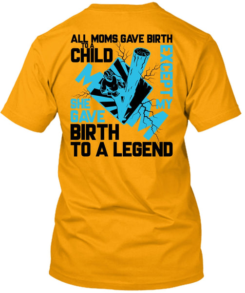 All Moms Gave Birth To A Child T Shirt, I Love Lineman T Shirt