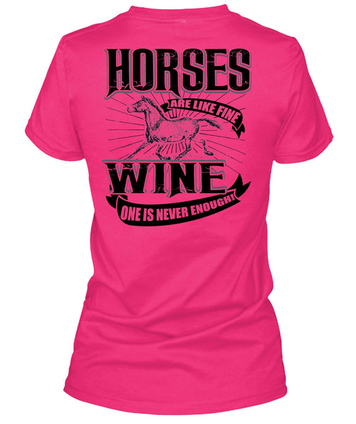 Horses Are Like Fine Wine T Shirt, I Love Equestrian T Shirt
