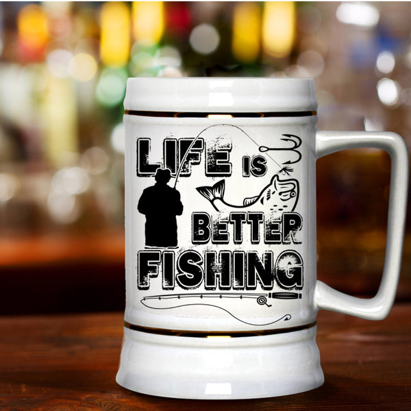 Cool Gift For Fisher Beer Stein 22oz, Life Is Better Fishing Beer Mug