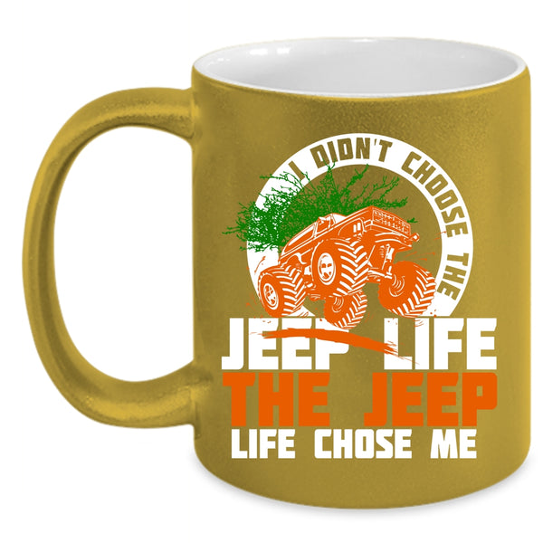 Jeep Life Coffee Mug, The Jeep Life Chose Me Coffee Cup