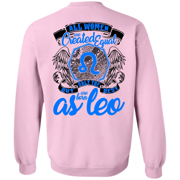 I Love Leo T Shirt, Only The Best Are Born As Leo Sweatshirt