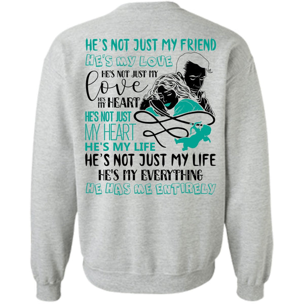I Love Wife T Shirt, He's Not Just My Friend Sweatshirt