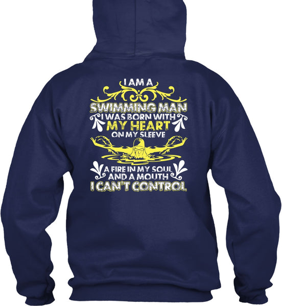 I Am A Swimming Man T Shirt, I Can't Control T Shirt