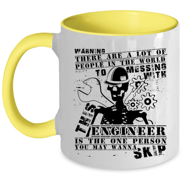 Cool Mechanic Coffee Mug, Don't Mess With This Engineer Accent Mug