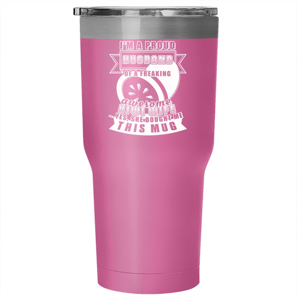 I'm A Proud Husband Of A Kiwi Wife Tumbler 30 oz Stainless Steel, Cute Married Travel Mug