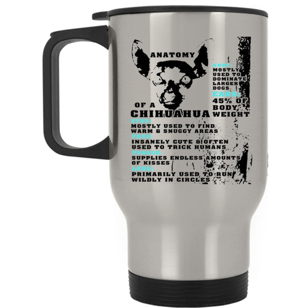Cool Dogs Travel Mug, Anatomy Of A Chihuahua Mug