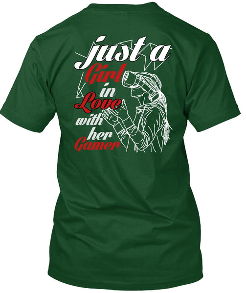 Just A Girl In Love With Her Gamer T Shirt, Being A Gamer T Shirt