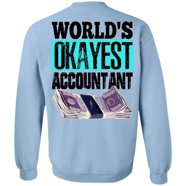 I Love Accountant T Shirt, World's Okayest Accountant Sweatshirt
