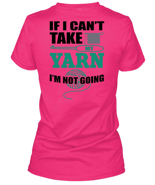 I Can't Take My Yard T Shirt, I Love Sewing T Shirt