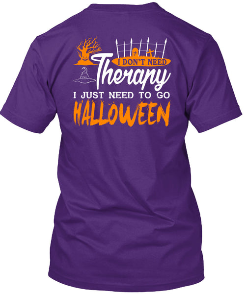 I Don't Need Therapy T Shirt, Wait For Halloween T Shirt