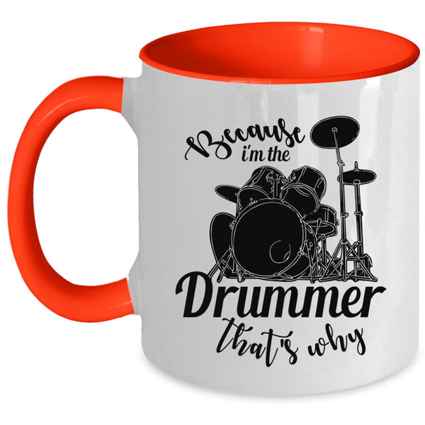 Cool Drummer Coffee Mug, I'm The Drummer Accent Mug