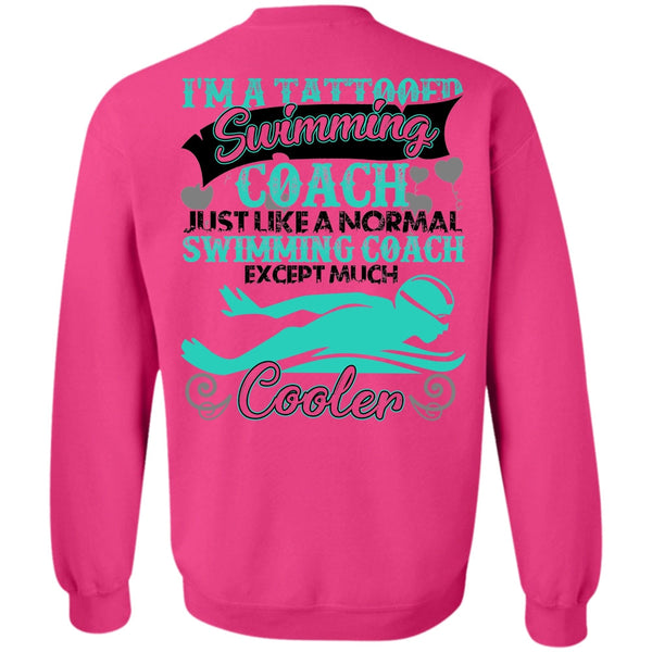 I Love Swimmer T Shirt, I'm A Tattooed Swimming Coach Sweatshirt
