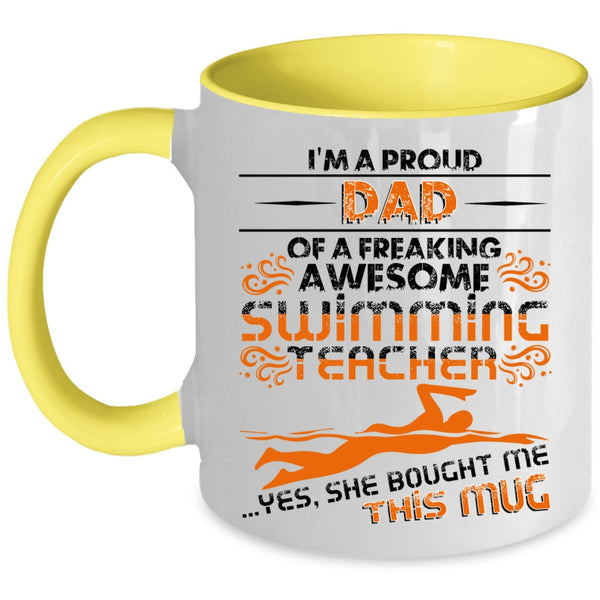 Cool Teacher's Dad Coffee Mug, I'm A Proud Dad Of A Swimming Teacher Accent Mug