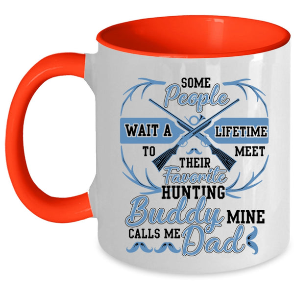 Calls Me Dad Coffee Mug, My Favorite Hunting Buddy Accent Mug