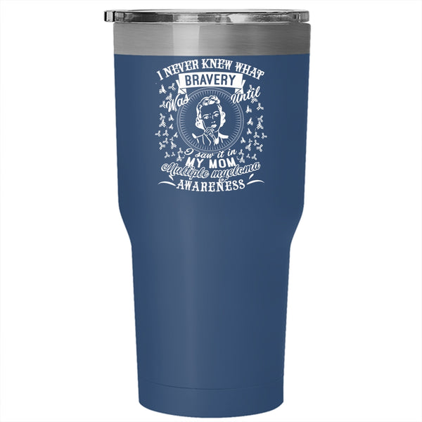 I Saw It In My Mom Tumbler 30 oz Stainless Steel, Multiple Myeloma Awareness Travel Mug
