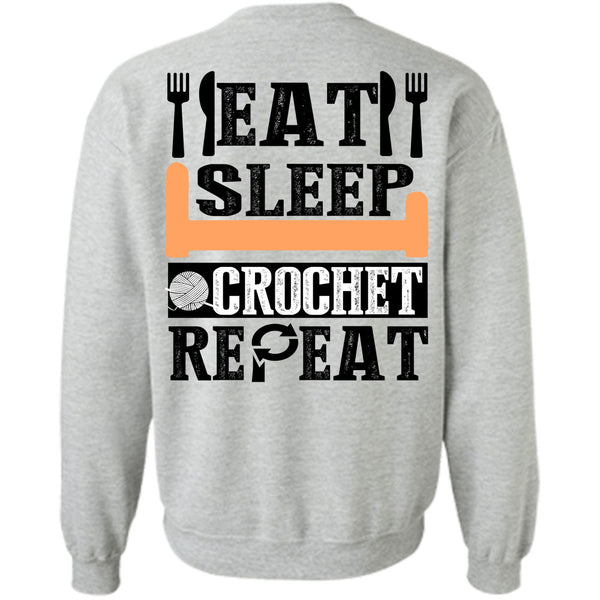 Being A Crochet T Shirt, Eat Sleep Crochet Repeat Sweatshirt
