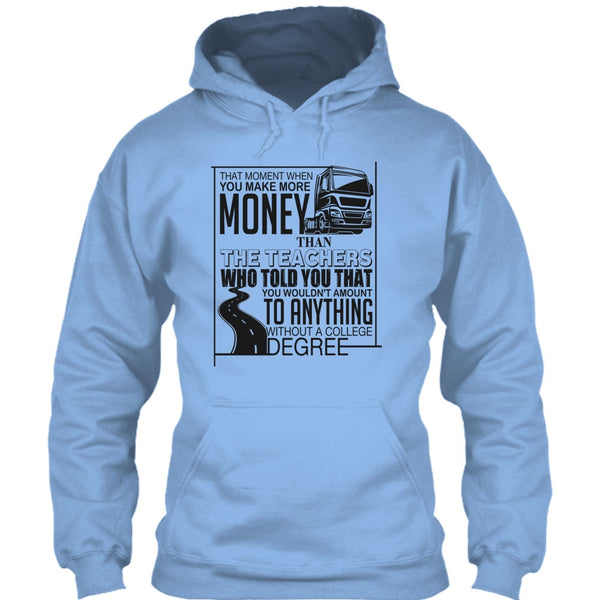 You Make More Money T Shirt, Coolest Truck Driver T Shirt