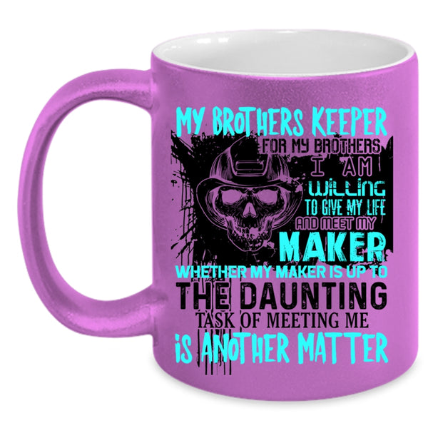 Cool Firefighter Coffee Mug, My Brothers Keeper Accent Mug