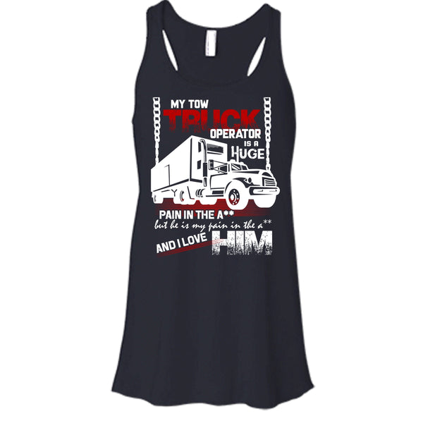 My Tow Truck Operator T Shirt, I Love Him Tank Top