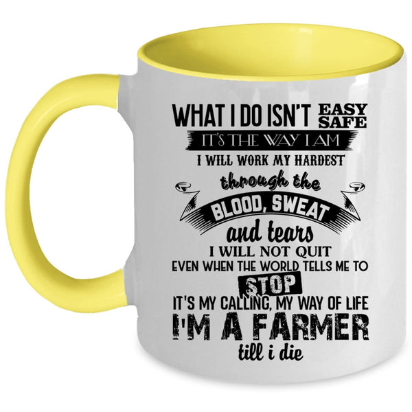 It's My Calling My Way Of Life Coffee Mug, I'm A Farmer Accent Mug