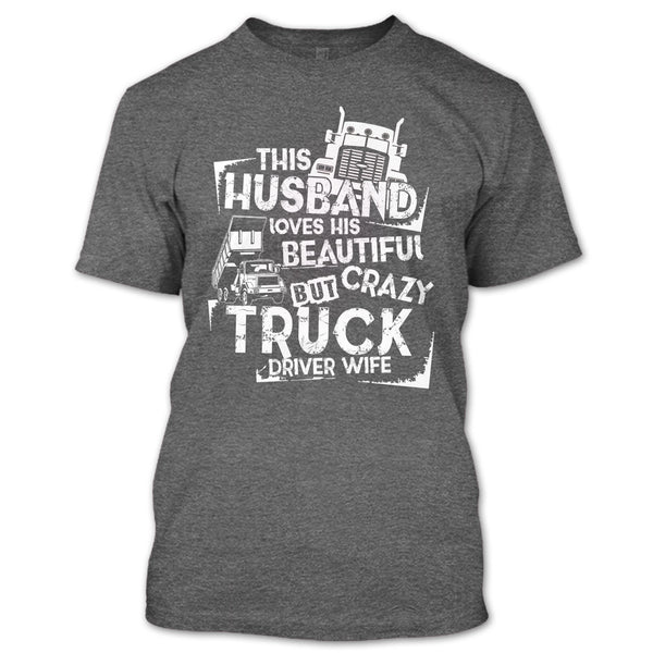 This Husband T Shirt, Crazy Truck Driver Wife T Shirt