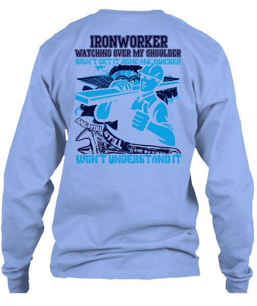 Ironworker Watching Over My Shoulder T Shirt, I Love Ironworker T Shirt