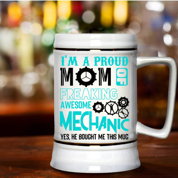 Cool Mom Beer Stein 22oz, I'm A Proud Mom Of Awesome Mechanic Beer Mug