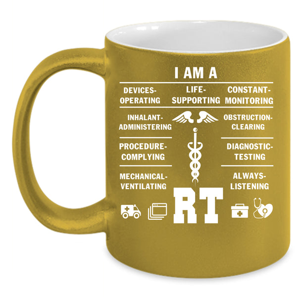 I Am A RT Coffee Mug, Cool Respiratory Therapist Coffee Cup
