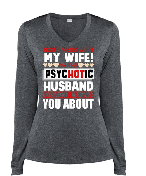 Don't Mess With My Wife T Shirt, I'm The Psychotic Husband T Shirt