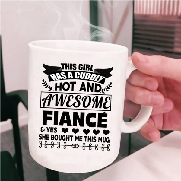 Cool Couple Coffee Mug, This Girl Has An Awesome Fiance Cup