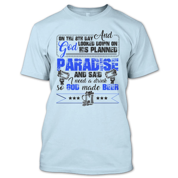On The 8TH Day T Shirt, Coolest Beer Drinker T Shirt