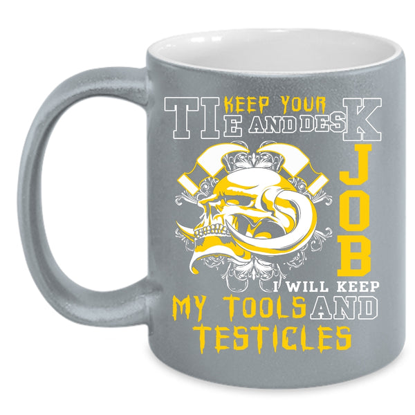 I Will Keep My Tools Coffee Mug, Cool Mechanics Coffee Cup