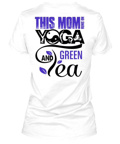 This Mom Runs On Yoga T Shirt, I Love Mom T Shirt