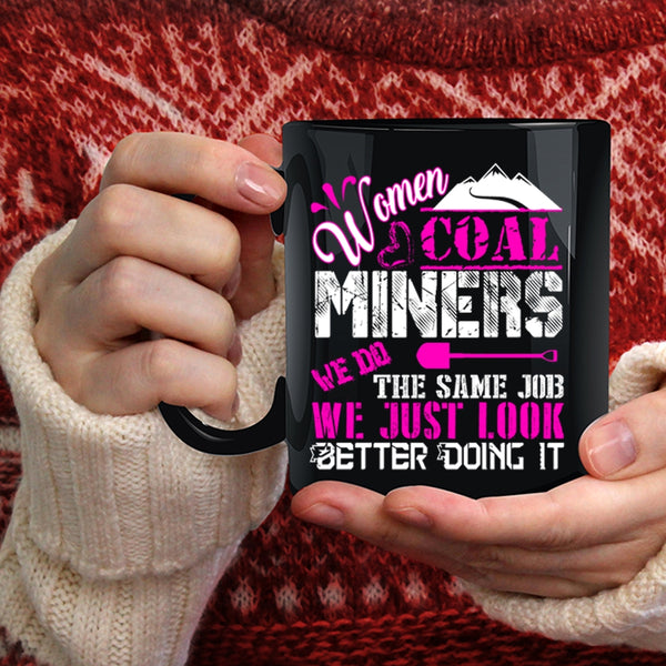 Women Coal Miners Coffee Mug, Cool Gift For Wife Coffee Cup