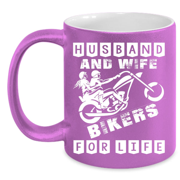 Husband And Wife Coffee Mug, Bikers For Life Coffee Cup