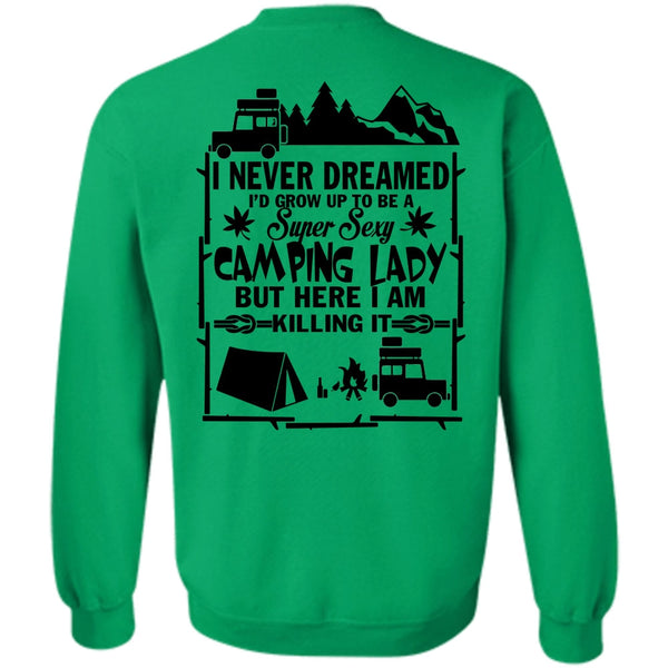 Being A Camper T Shirt, I'd Grow Up To Be A Camping Lady Sweatshirt