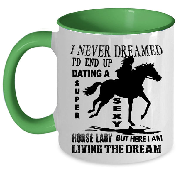 Awesome Horse Lady Coffee Mug, I'd End Up Dating A Horse Lady Accent Mug