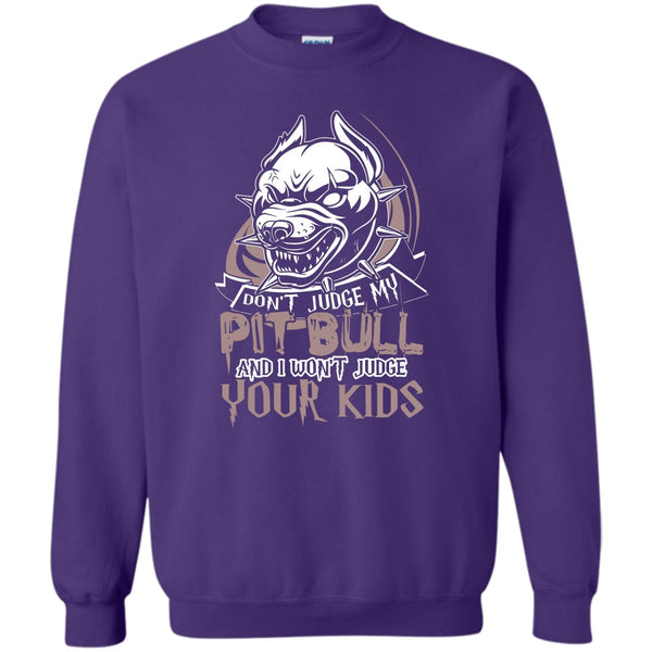 I Won't Judge Your Kids T Shirt, Coolest Pit Bull Lover Sweatshirt