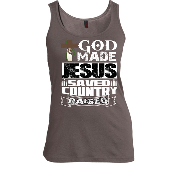 God Made Jesus T Shirt, Save Country Raised T Shirt, Cool T Shirt