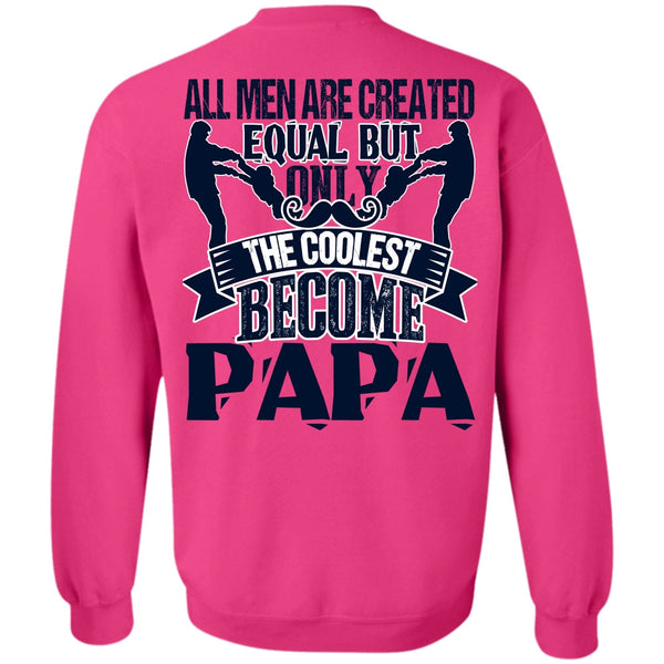 I Love Papa T Shirt, Only The Coolest Become Papa Sweatshirt