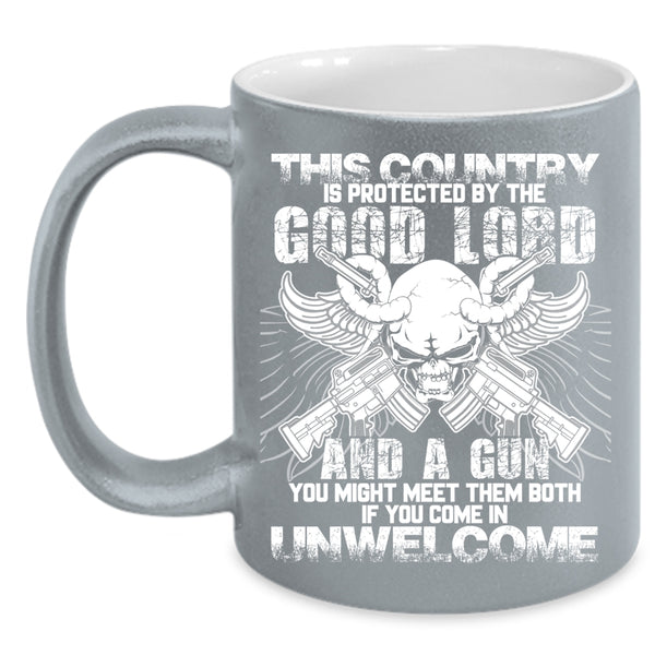 This Country Is Protected By The Good Lord Coffee Mug, Funny Gunner Coffee Cup