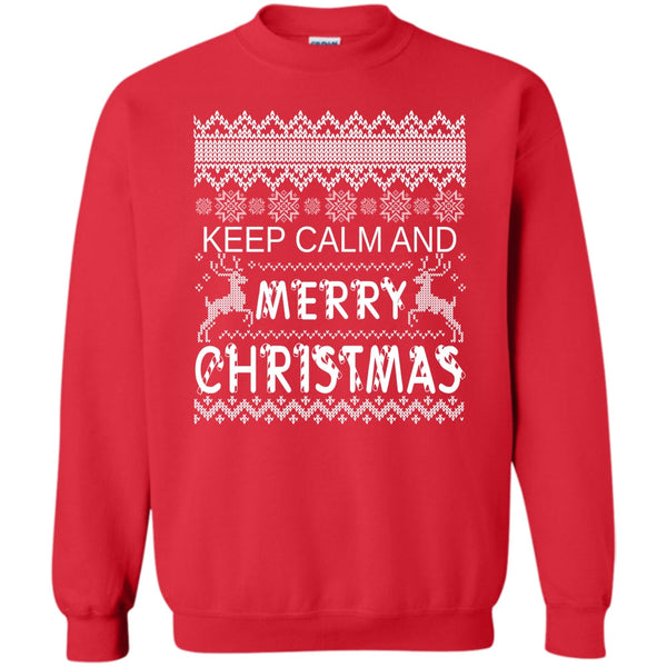 Keep Calm T Shirt, Merry Christmas Gift Sweatshirt